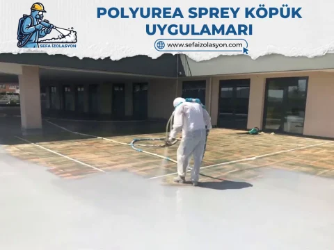 Polyurea Sprey Köpük ile Maksimum Koruma Polyurea Sprey Köpük ile Maksimum Koruma
